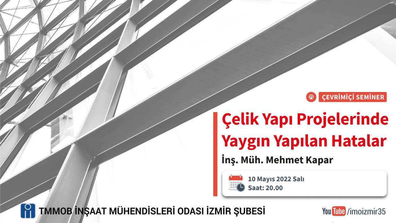 Çevrimiçi Seminer: Çelik Yapı Projelerinde Yaygın Yapılan Hatalar afişi