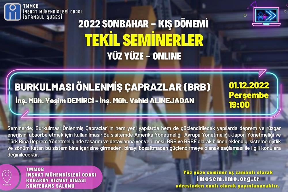 Şubemiz 2022 Sonbahar-Kış Dönemi Tekil Seminerleri 1 Aralık 2022 Perşembe günü saat 19.00’ da BURKULMASI ÖNLENMİŞ ÇAPRAZLAR ( BRB ) başlıklı seminer ile devam ediyor. afişi