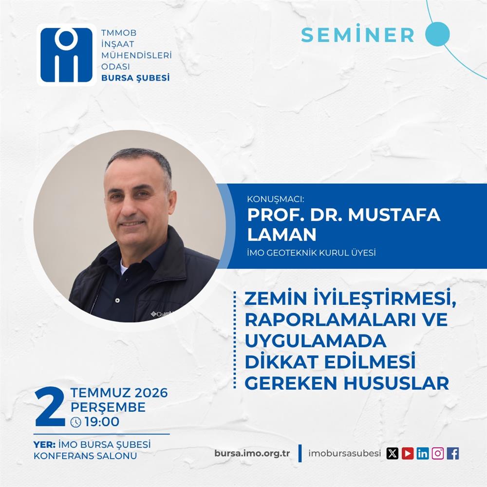 ZEMİN İYİLEŞTİRMESİ, RAPORLAMALARI VE UYGULAMADA DİKKAT EDİLMESİ GEREKEN HUSUSLAR SEMİNERİ
