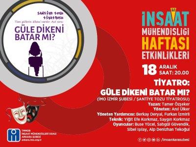 İMO İzmir Şantiye Tozu Tiyatrosu: Güle Dikeni Batar Mı? afişi