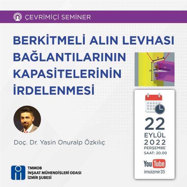 Çevrimiçi Seminer: Berkitmeli Alın Levhası Bağlantılarının Kapasitelerinin İrdelenmesi afişi