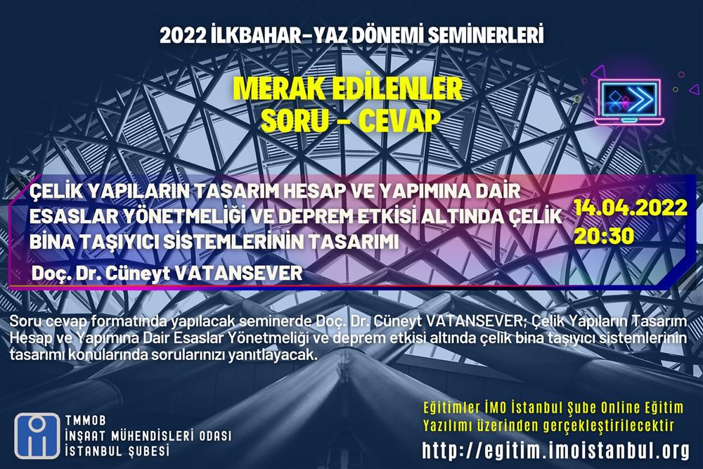 Merak Edilenler: Soru-Cevap Çelik Yapılar ve Yönetmelikler – Doç. Dr. Cüneyt Vatansever afişi