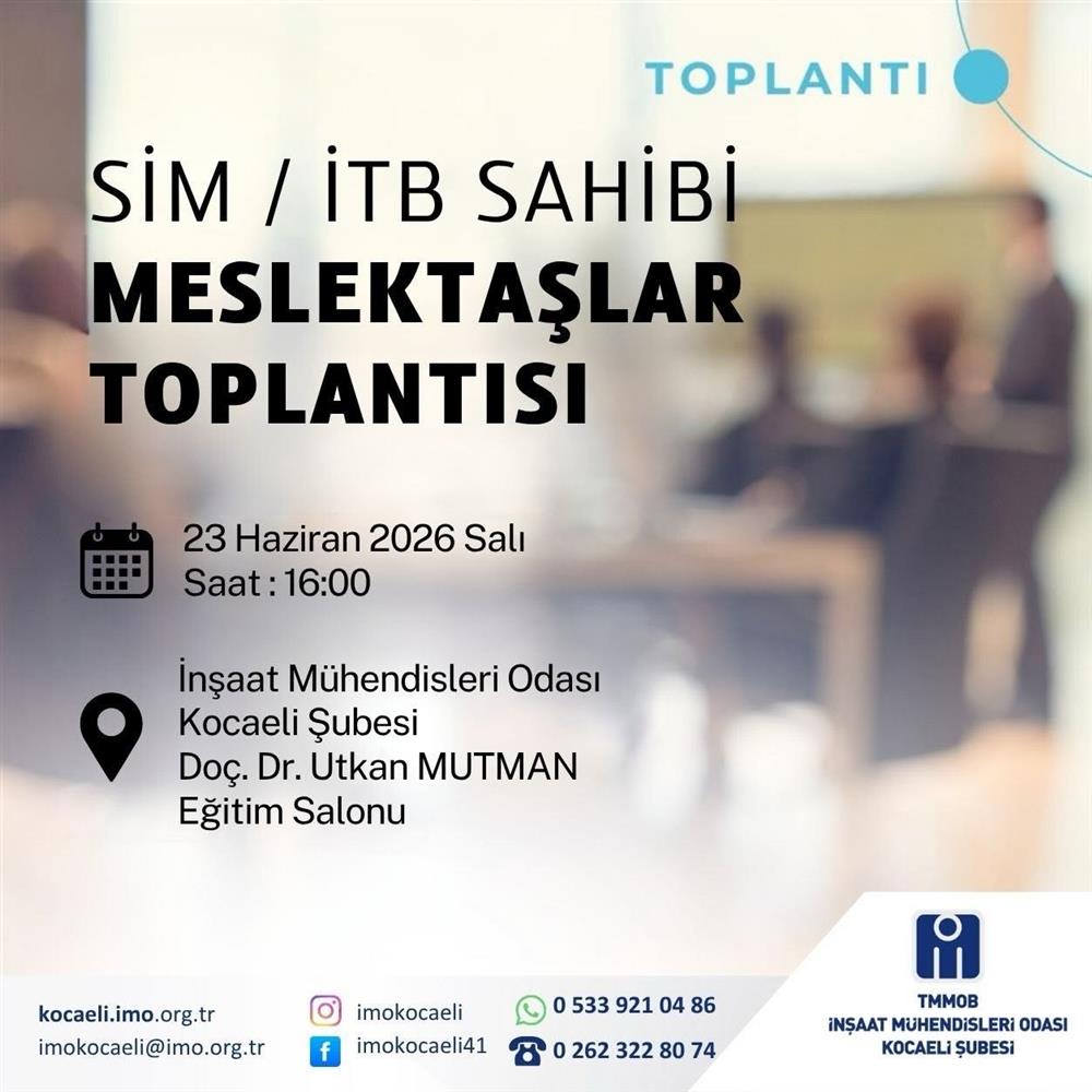 SİM / İTB Sahibi Meslektaşımızla Toplantı Düzenlenecektir.