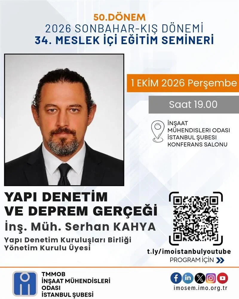 34. SEMİNER: YAPI DENETİM VE DEPREM GERÇEĞİ – İNŞ. MÜH. SERHAN KAHYA- 1 EKİM 2026
