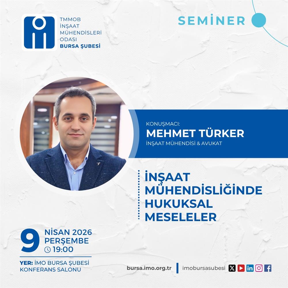 İNŞAAT MÜHENDİSLİĞİNDE HUKUKSAL MESELELER SEMİNERİ