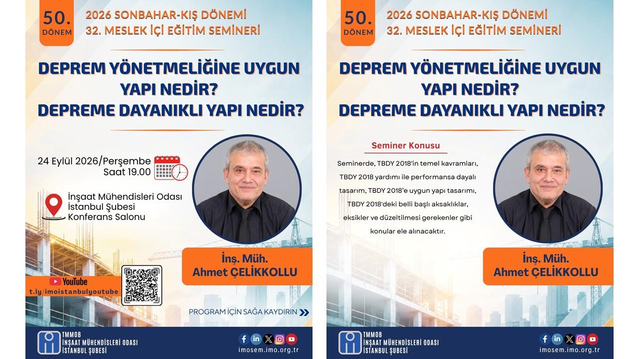 32.SEMİNER: Deprem Yönetmeliğine Uygun Yapı Nedir? Depreme Dayanıklı Yapı Nedir? – İnş. Müh. Ahmet Çelikkollu- 24 Eylül 2026 afişi