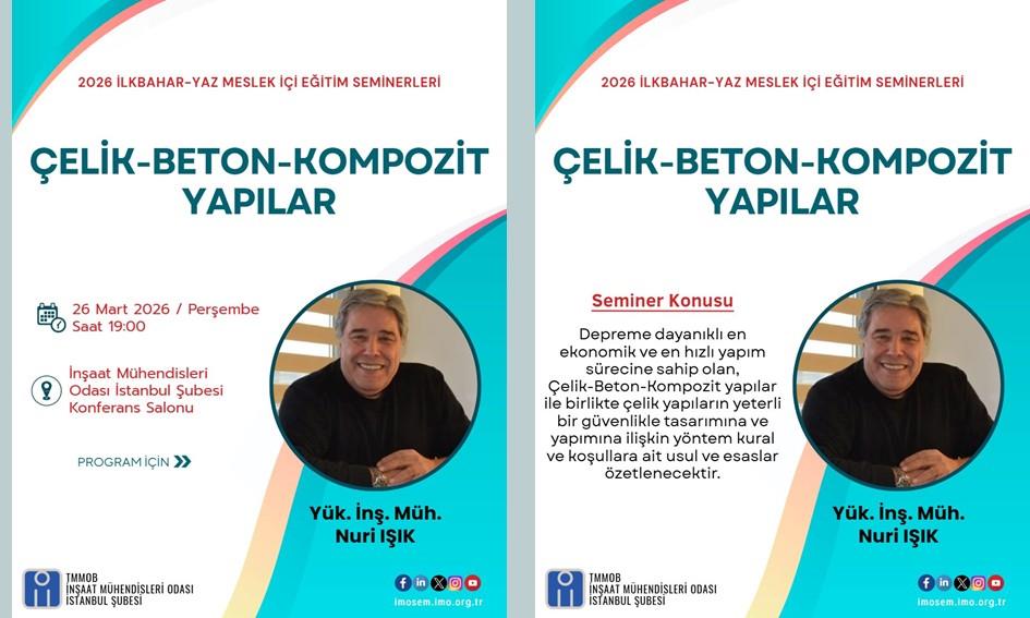 "ÇELİK - BETON - KOMPOZİT YAPILAR" SEMİNERİ - YÜK. İNŞ. MÜH. NURİ IŞIK - 26 MART 2026