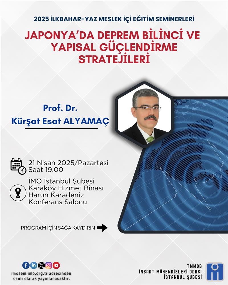JAPONYA’DA DEPREM BİLİNCİ VE YAPISAL GÜÇLENDİRME STRATEJİLERİ" BAŞLIKLI SEMİNER