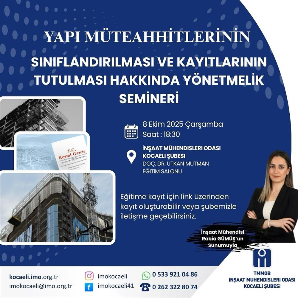 Yapı Müteahhitlerinin Sınıflandırılması ve Kayıtlarının Tutulması Hakkında Yönetmelik Semineri Düzenlenecektir afişi