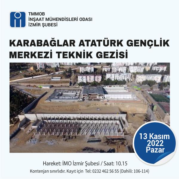 Teknik Gezi: Karabağlar Atatürk Gençlik Merkezi İnşaatı afişi