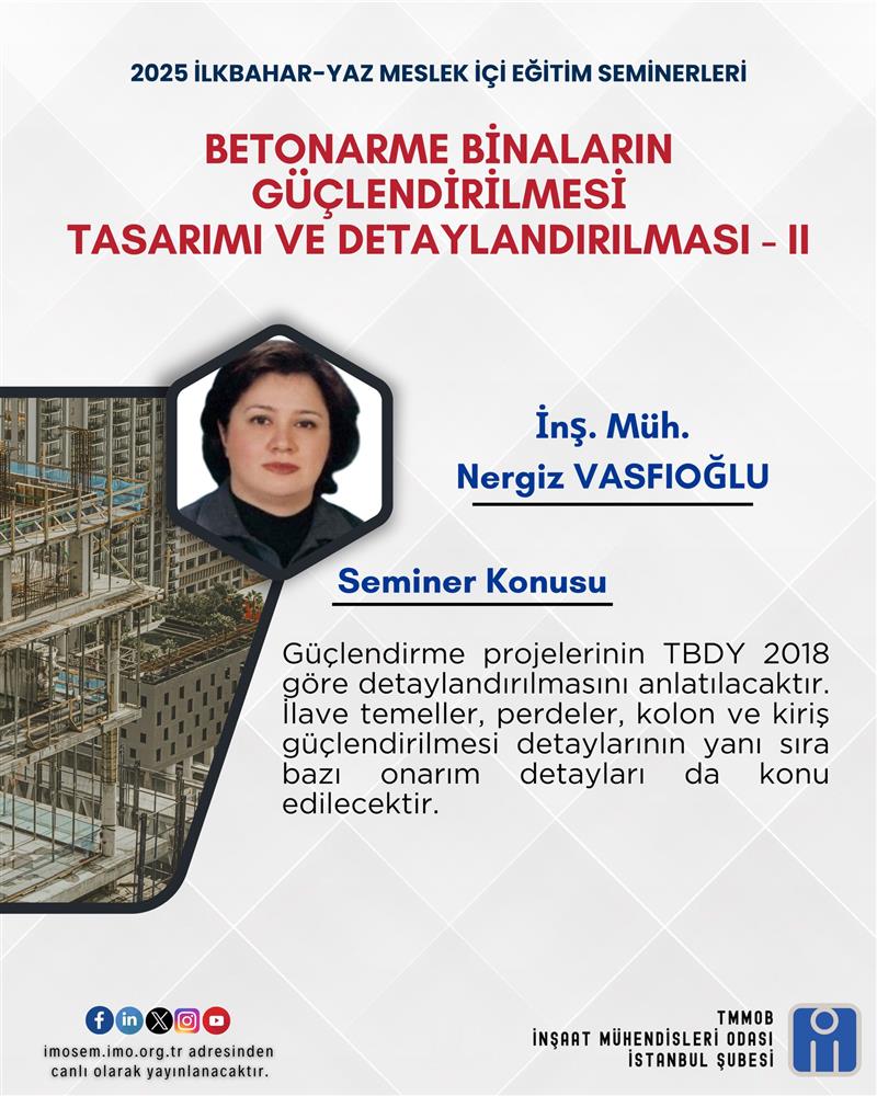 "BETONARME BİNALARIN GÜÇLENDİRİLMESİ TASARIMI VE DETAYLANDIRILMASI - II" SEMİNERİ