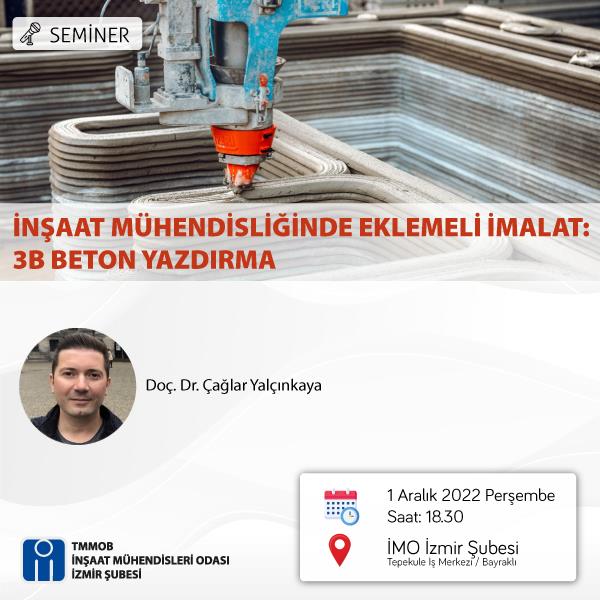 Seminer: İnşaat Mühendisliğinde Eklemeli İmalat: 3B Beton Yazdırma afişi