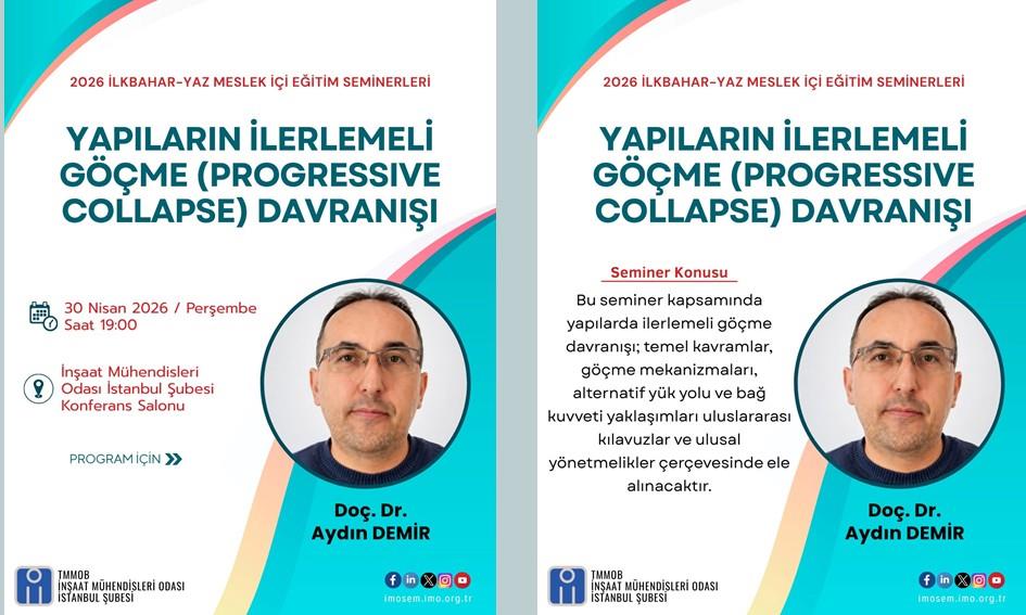Yapıların İlerlemeli Göçme (Progressıve Collapse) Davranışı Semineri – Doç. Dr. Aydın Demir – 30 Nisan 2026 afişi