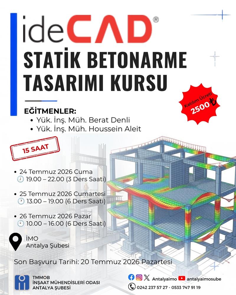 24, 25 ve 26 Temmuz 2026 tarihlerinde Şubemizde “ideCAD Statik Betonarme Kursu” düzenlenecektir