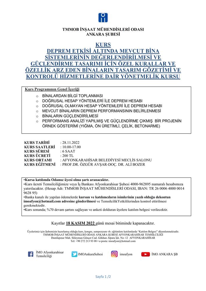 KURS: DEPREM ETKİSİ ALTINDA MEVCUT BİNA SİSTEMLERİNİN DEĞERLENDİRİLMESİ VE GÜÇLENDİRME TASARIMI İÇİN ÖZEL KURALLAR VE ÖZELLİK ARZ EDEN BİNALARIN TASARIM GÖZETİMİ VE KONTROLÜ HİZMETLERİNE DAİR YÖNETMELİK KURSU (İMO ANKARA ŞUBESİ AFYONKARAHİSAR TEMSİLCİLİĞİ)