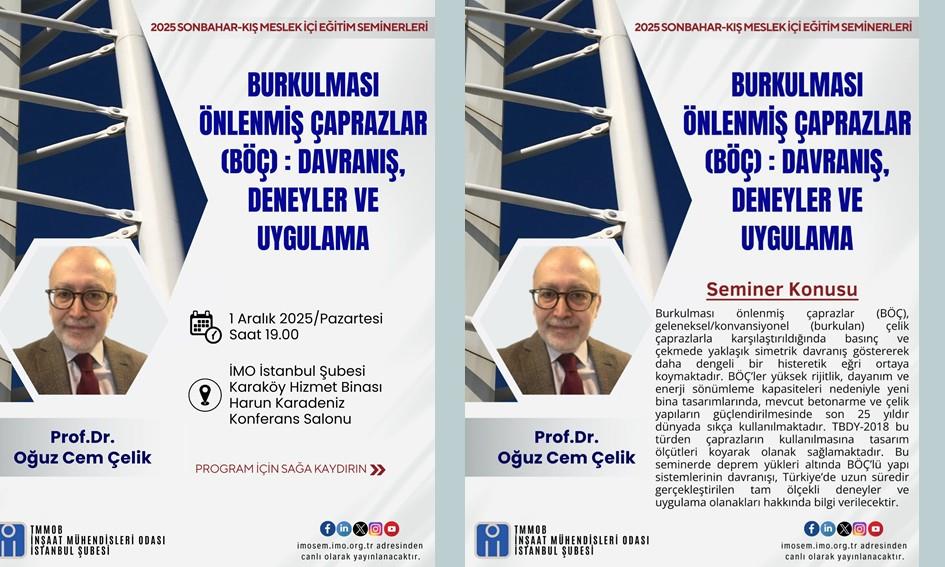 "BURKULMASI ÖNLENMİŞ ÇAPRAZLAR (BÖÇ) : DAVRANIŞ, DENEYLER VE UYGULAMA" BAŞLIKLI SEMİNERİ - PROF. DR. OĞUZ CEM ÇELİK
