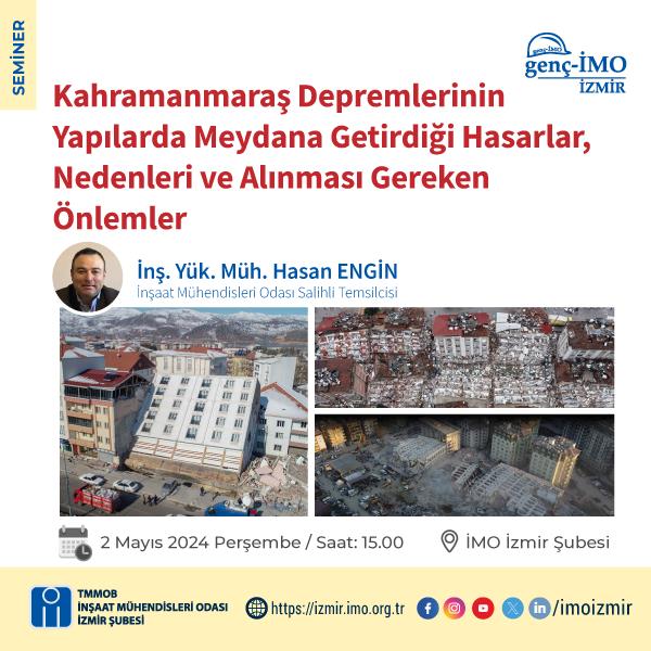 genç-İMO Semineri: Kahramanmaraş Depremlerinin Yapılarda Meydana Getirdiği Hasarlar, Nedenleri ve Alınması Gereken Önlemler afişi