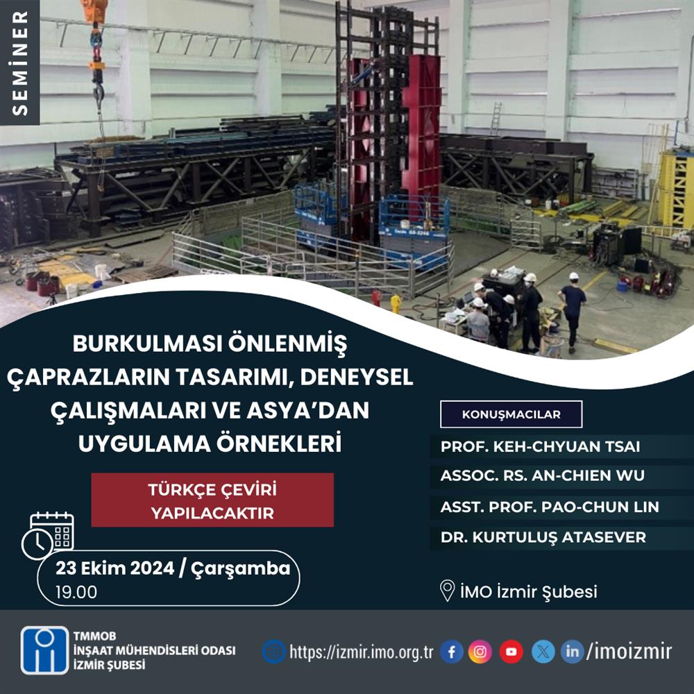 Seminer: Burkulması Önlenmiş Çaprazların Tasarımı, Deneysel Çalışmaları ve Asya'dan Uygulama Örnekleri afişi