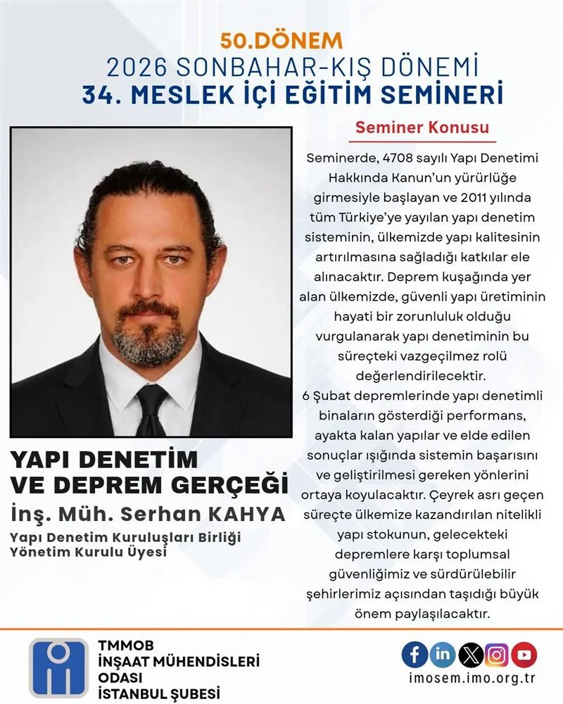 34. SEMİNER: YAPI DENETİM VE DEPREM GERÇEĞİ – İNŞ. MÜH. SERHAN KAHYA- 1 EKİM 2026