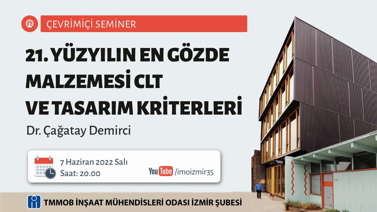 Çevrimiçi Seminer: 21. Yüzyılın En Gözde Malzemesi CLT ve Tasarım Kriterleri afişi