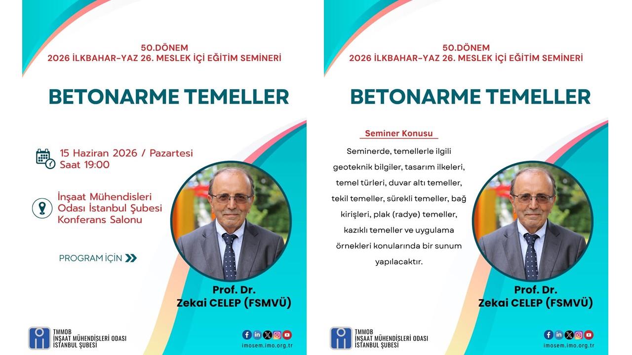 "BETONARME TEMELLER” SEMİNERİ - PROF. DR. ZEKAİ CELEP - 15 HAZİRAN 2026