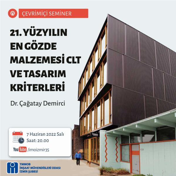 Çevrimiçi Seminer: 21. Yüzyılın En Gözde Malzemesi CLT ve Tasarım Kriterleri